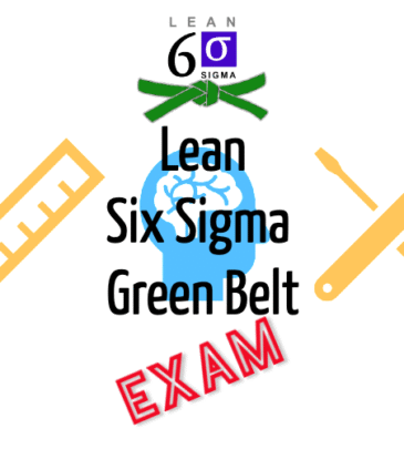 Lean Six Sigma Green Belt Exam