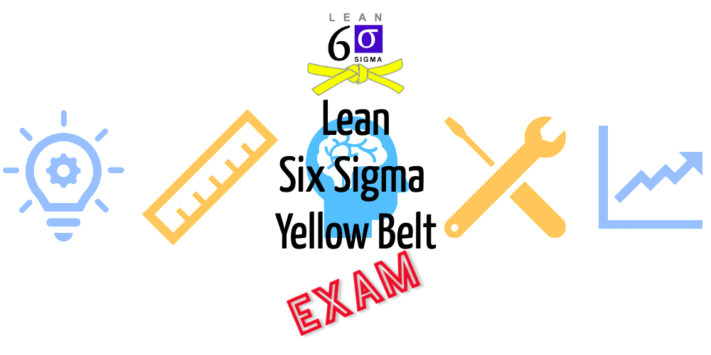 Lean Six Sigma Yellow Belt Exam
