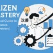 Kaizen Mastery: Practical Guide to Continuous Improvement